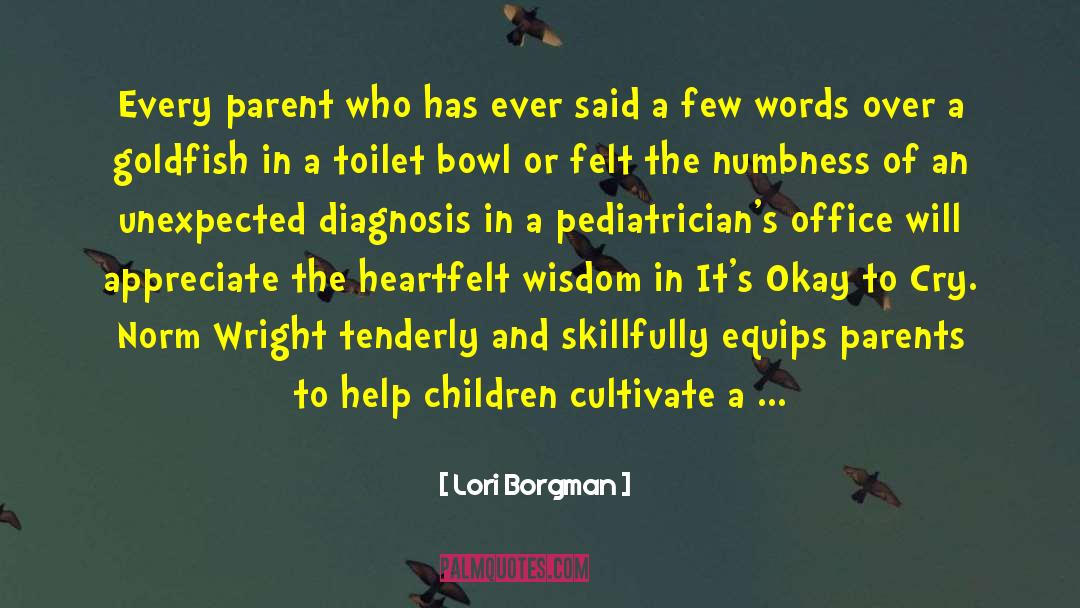 Most Heartfelt quotes by Lori Borgman
