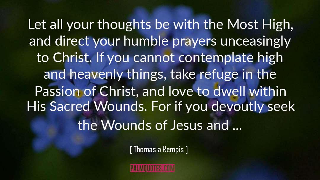 Most High quotes by Thomas A Kempis