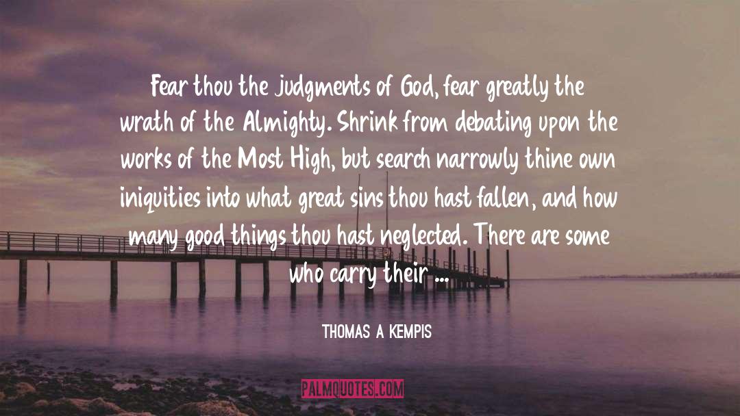 Most High quotes by Thomas A Kempis