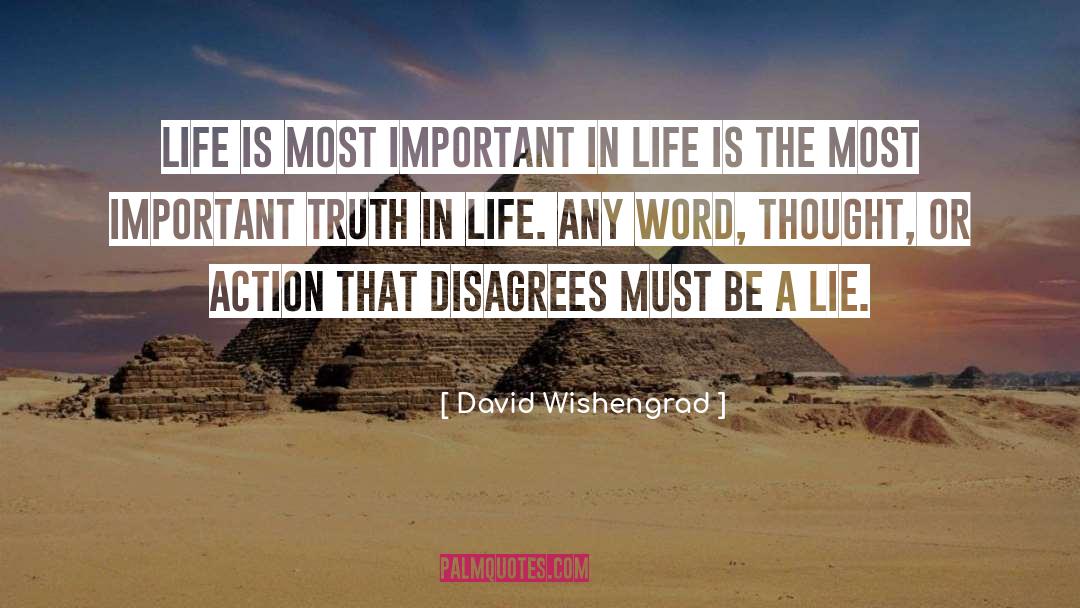 Most Improtant Truth In Life quotes by David Wishengrad
