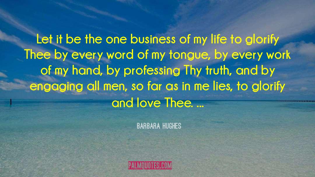 Most Improtant Truth In Life quotes by Barbara Hughes