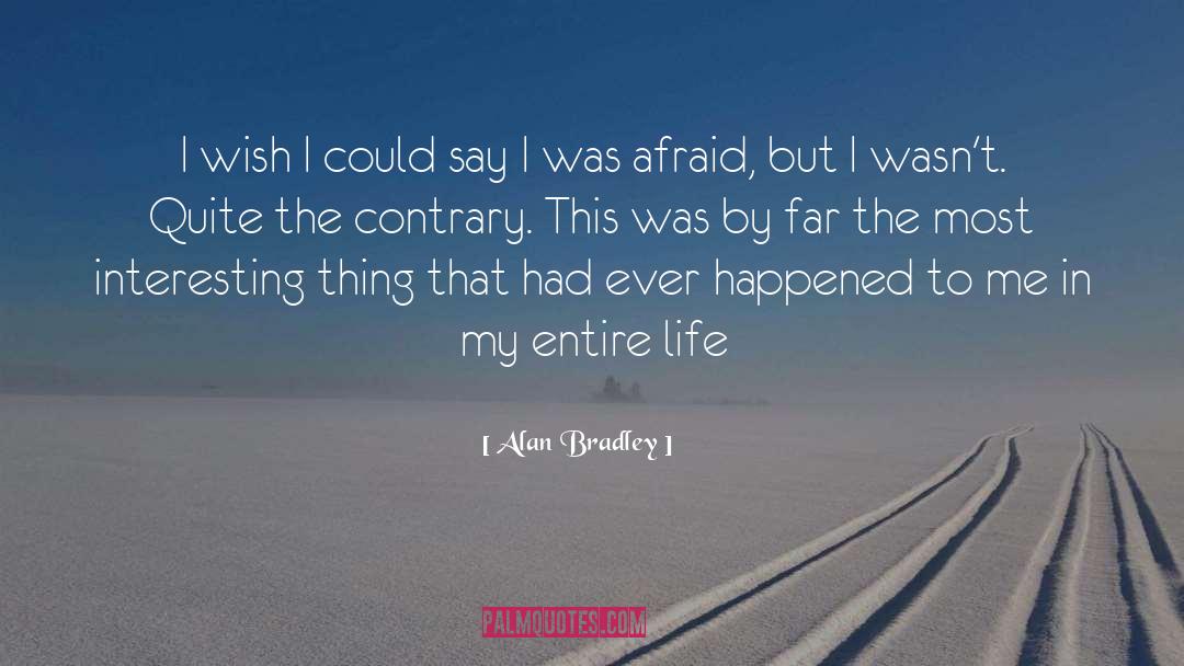 Most Interesting quotes by Alan Bradley