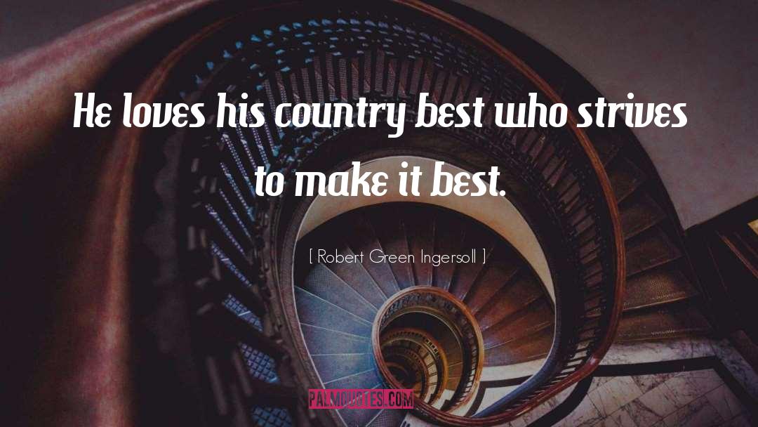 Most Patriotic quotes by Robert Green Ingersoll