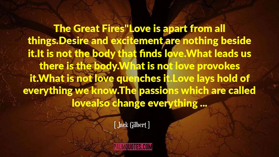 Most Popular Sweet Love quotes by Jack Gilbert