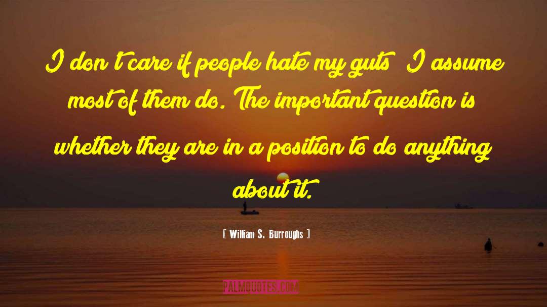Most Positive Attitude quotes by William S. Burroughs