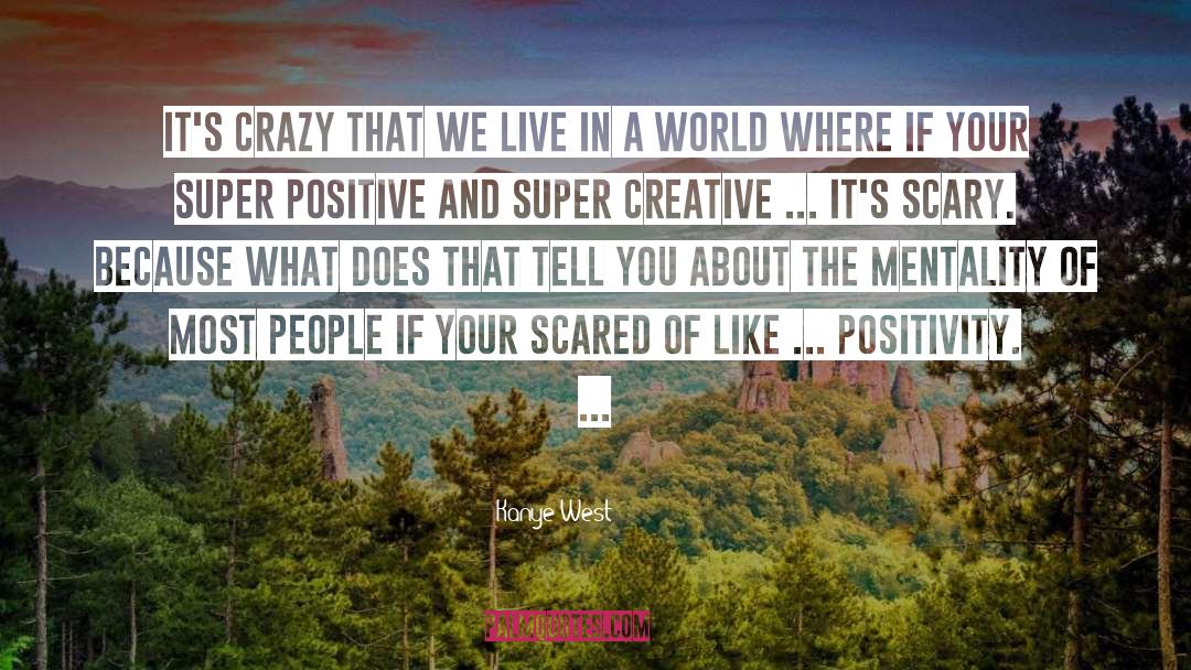 Most Positive Attitude quotes by Kanye West
