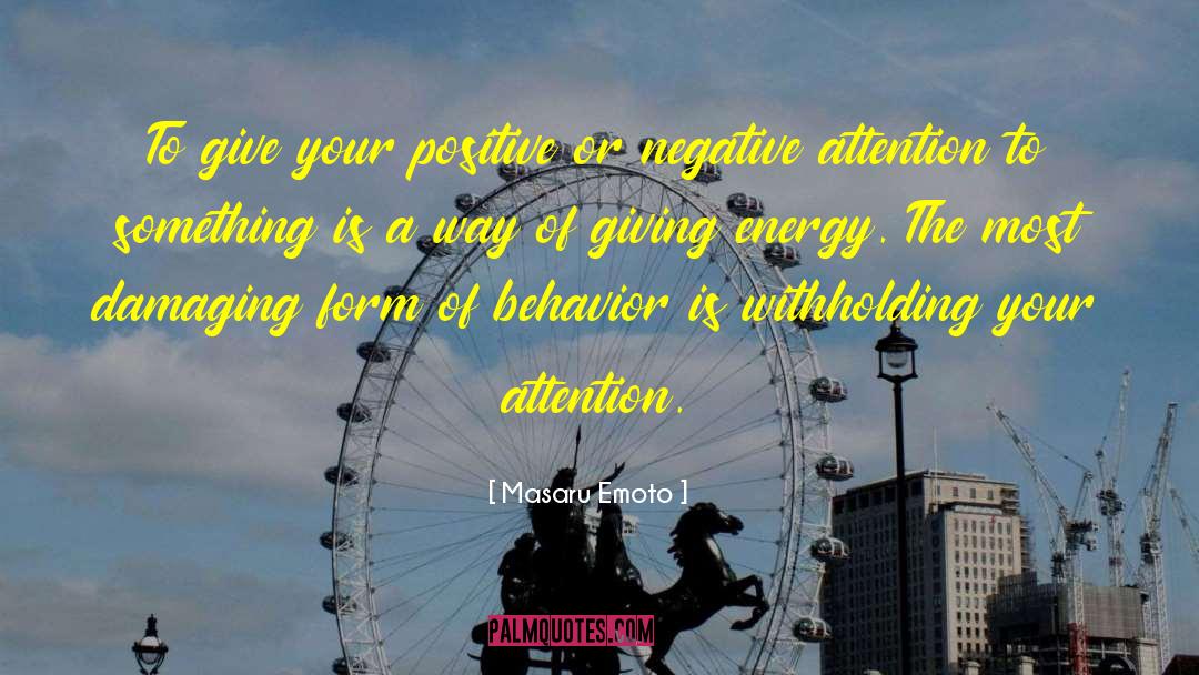 Most Positive Attitude quotes by Masaru Emoto