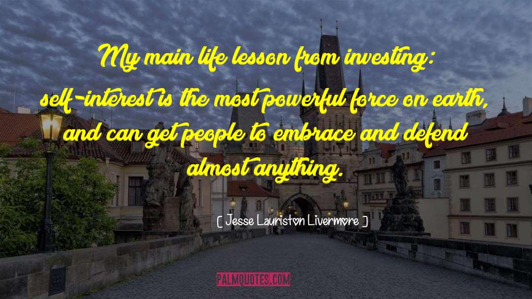 Most Powerful Force On Earth quotes by Jesse Lauriston Livermore