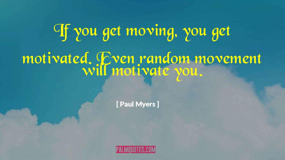 Most Random quotes by Paul Myers