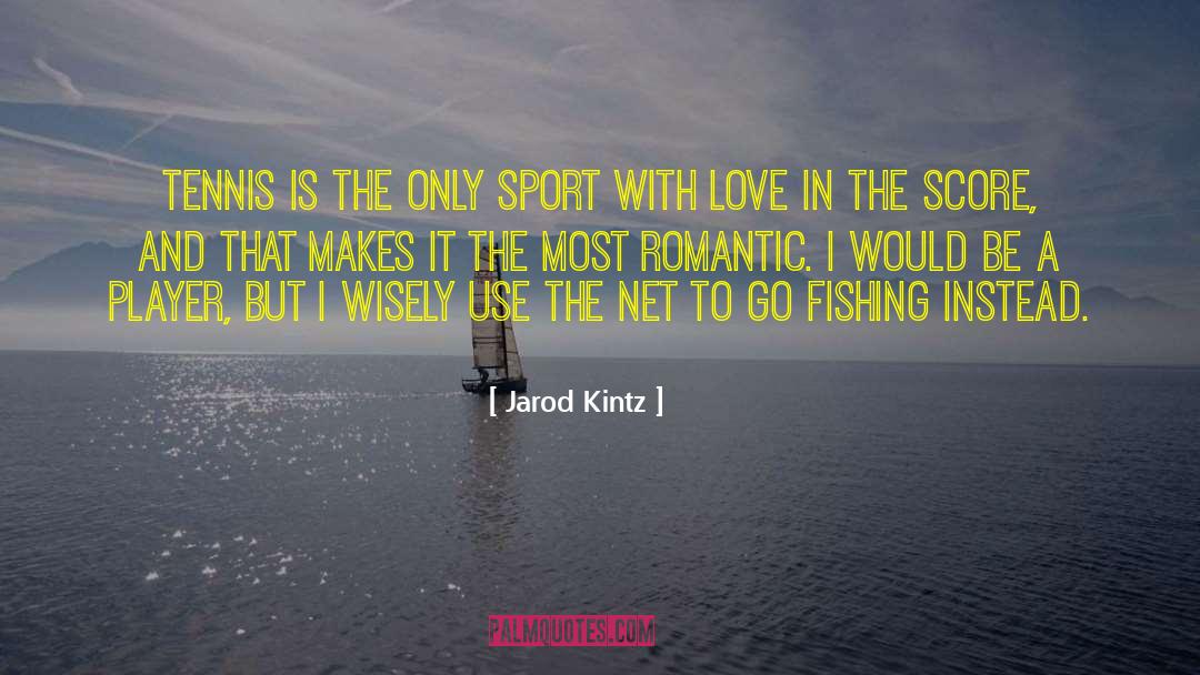 Most Romantic Line Ever quotes by Jarod Kintz