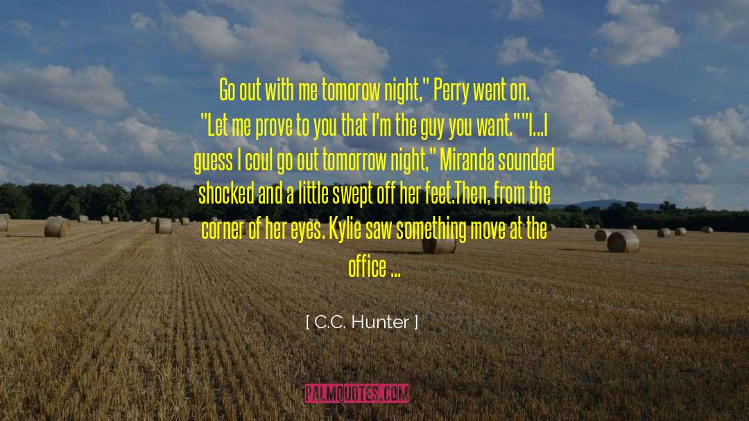 Most Romantic Lines Ever quotes by C.C. Hunter