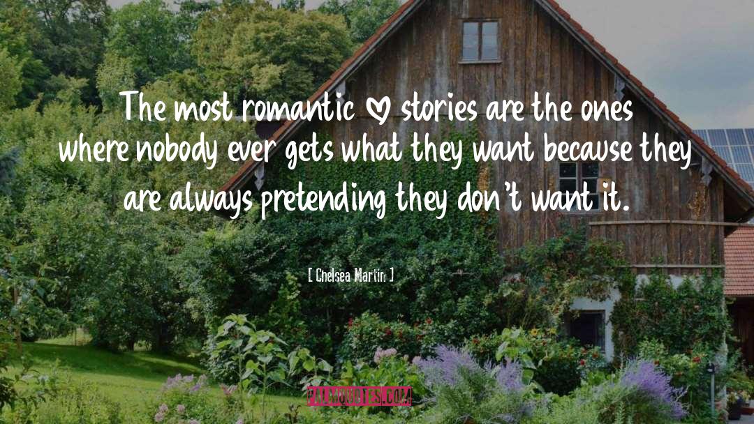 Most Romantic quotes by Chelsea Martin