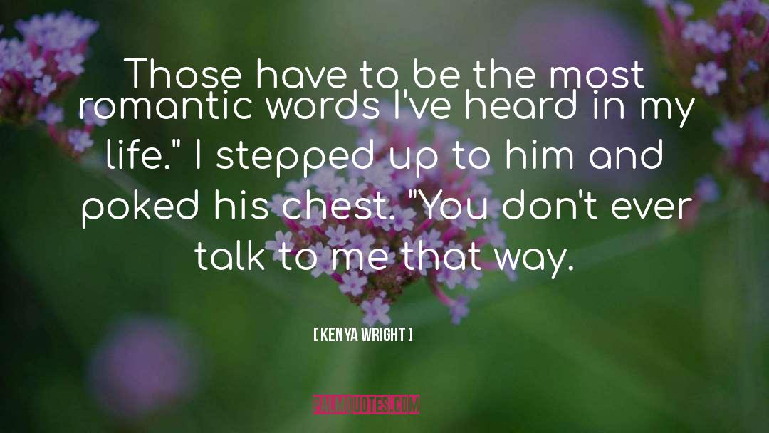 Most Romantic quotes by Kenya Wright