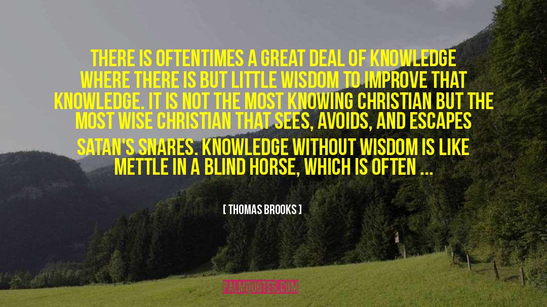 Most Wise quotes by Thomas Brooks