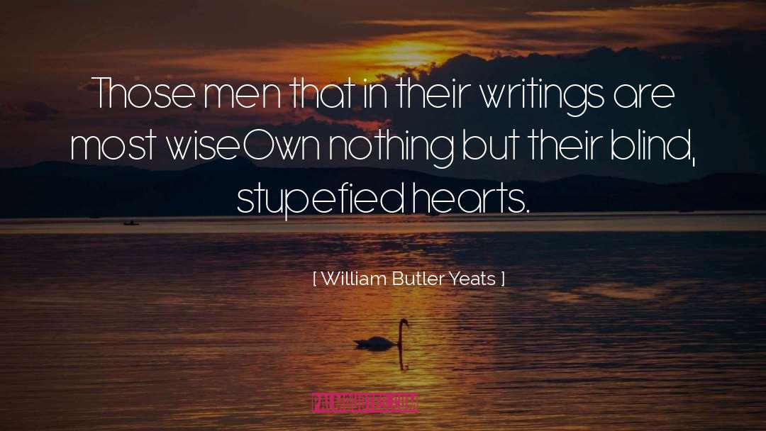 Most Wise quotes by William Butler Yeats