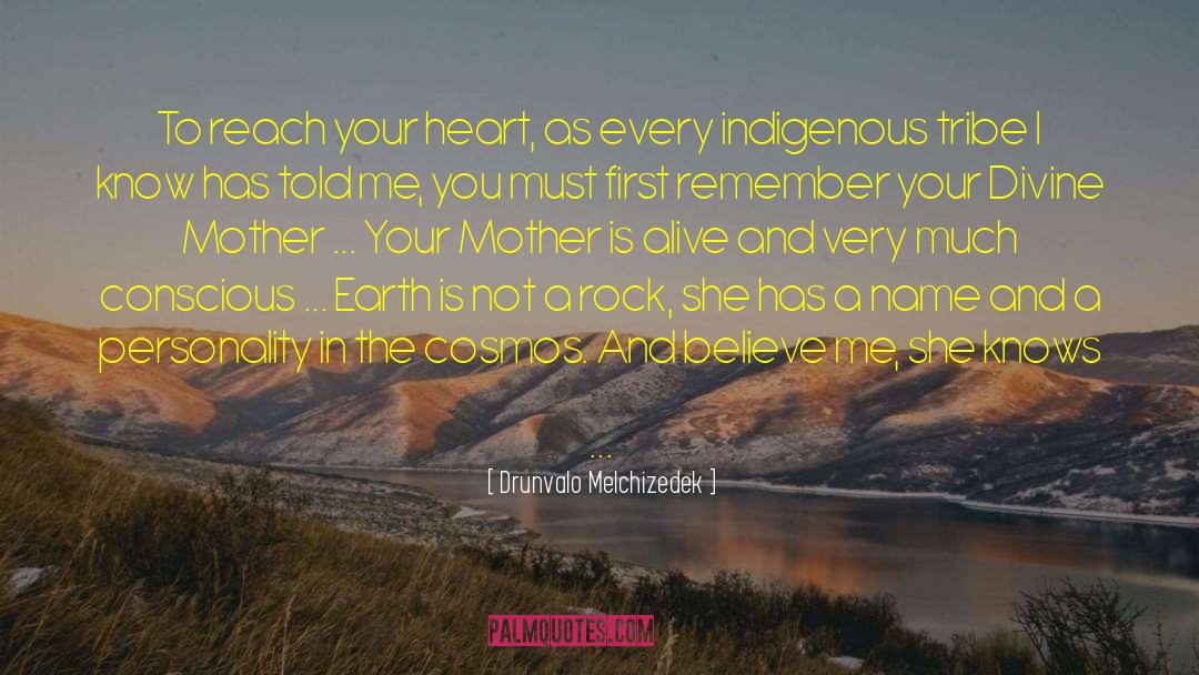 Mosuo Tribe quotes by Drunvalo Melchizedek