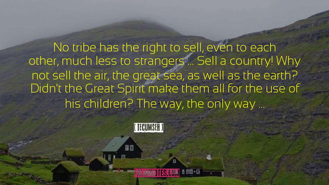 Mosuo Tribe quotes by Tecumseh