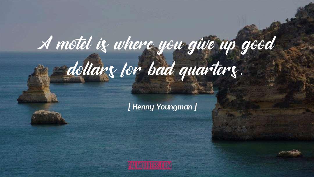 Motel quotes by Henny Youngman
