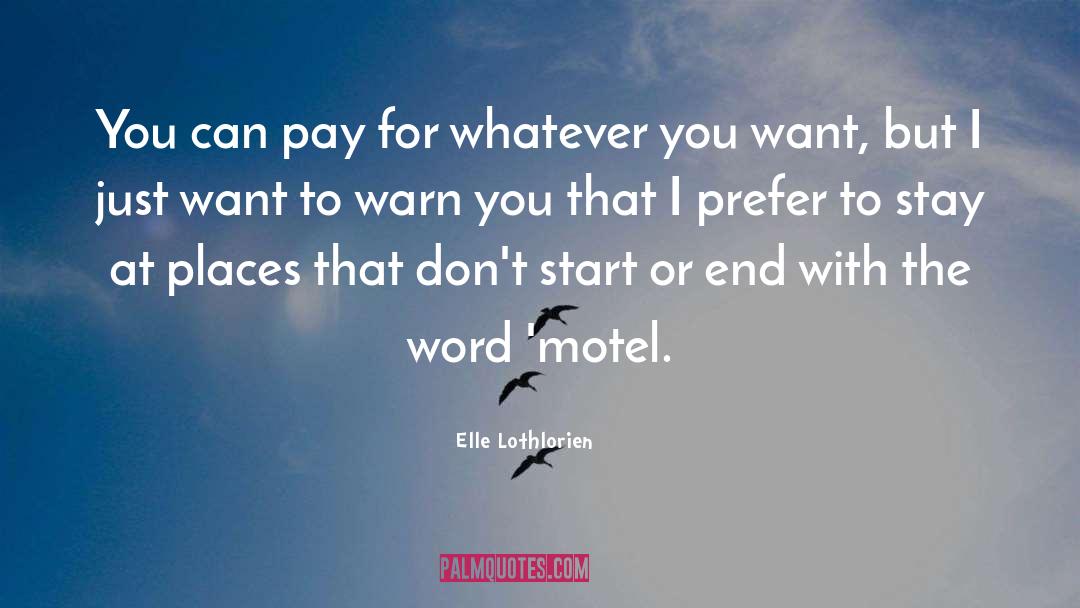 Motel quotes by Elle Lothlorien