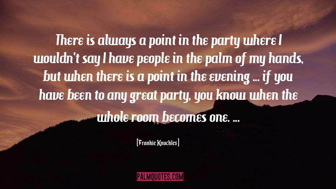 Motel Rooms quotes by Frankie Knuckles