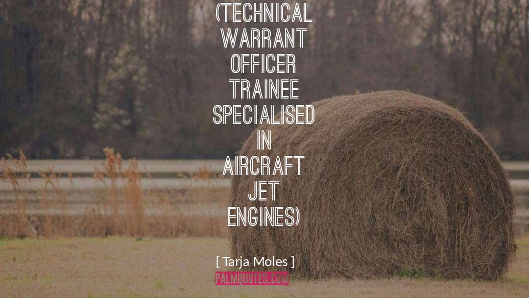 Mothballed Aircraft quotes by Tarja Moles