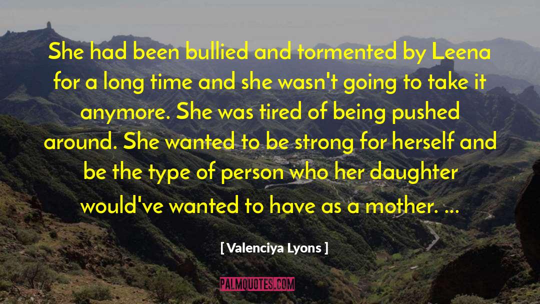 Mother And Daughter Relationship quotes by Valenciya Lyons