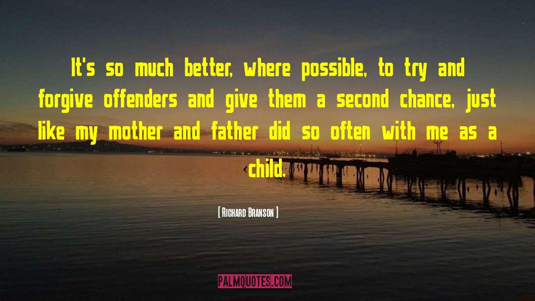 Mother And Father quotes by Richard Branson