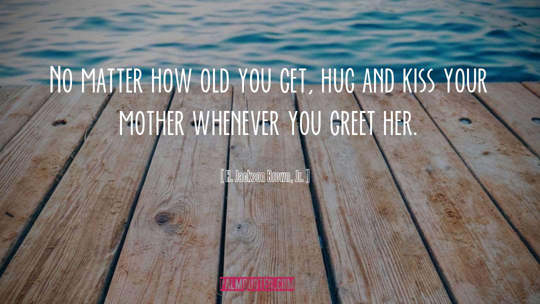 Mother And Grandmother quotes by H. Jackson Brown, Jr.