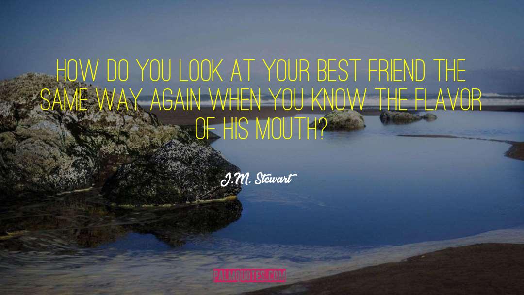 Mother Best Friend quotes by J.M. Stewart