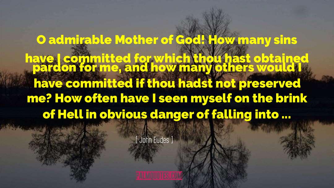 Mother Burning quotes by John Eudes