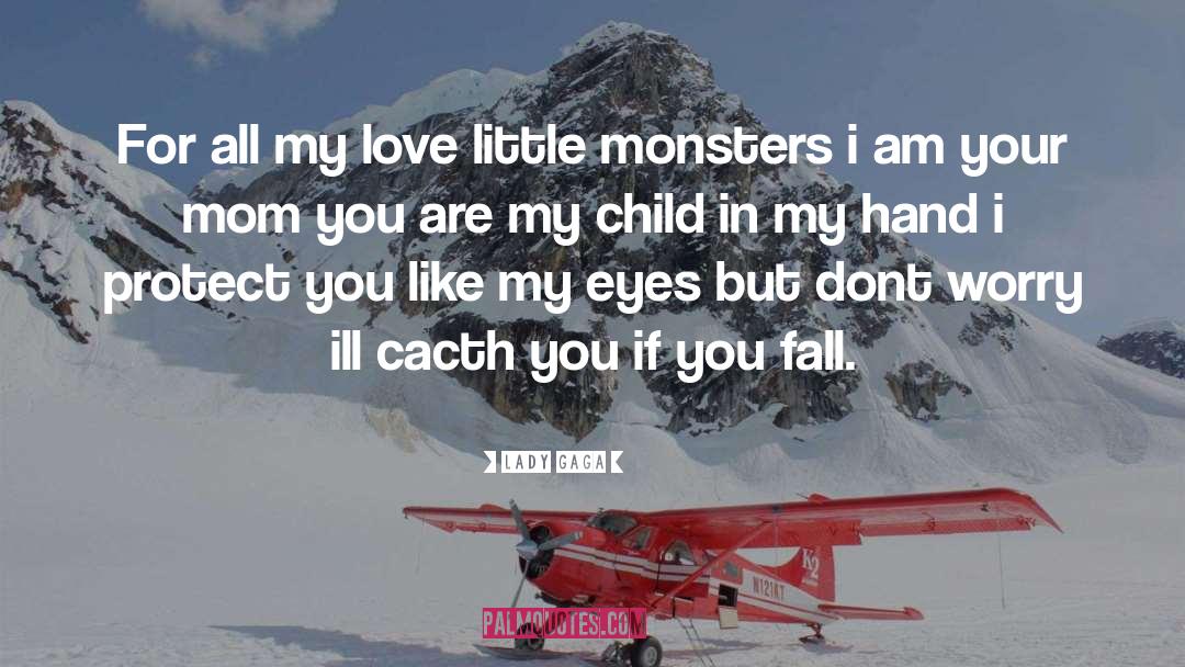 Mother Child Love quotes by Lady Gaga