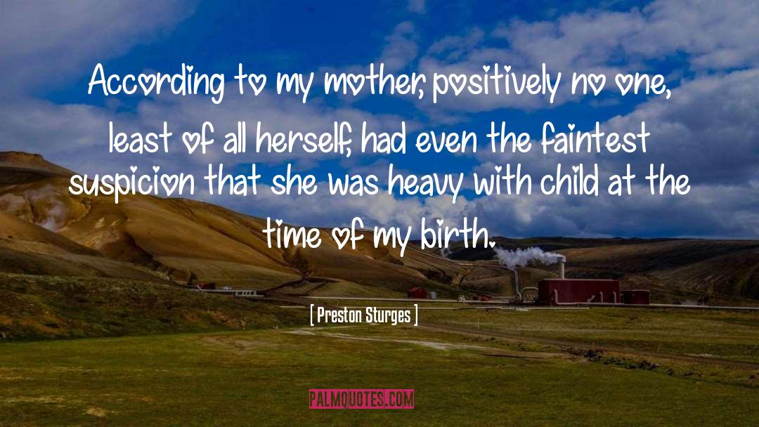 Mother Child quotes by Preston Sturges