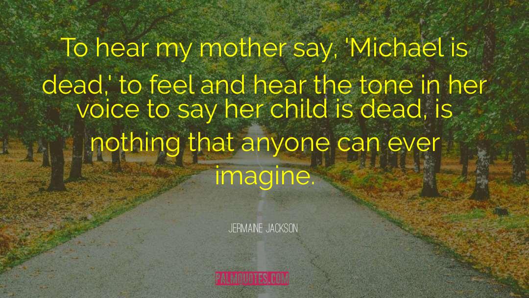 Mother Child quotes by Jermaine Jackson