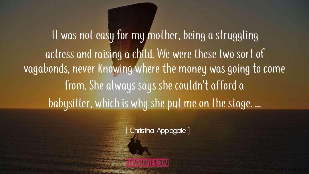 Mother Child quotes by Christina Applegate