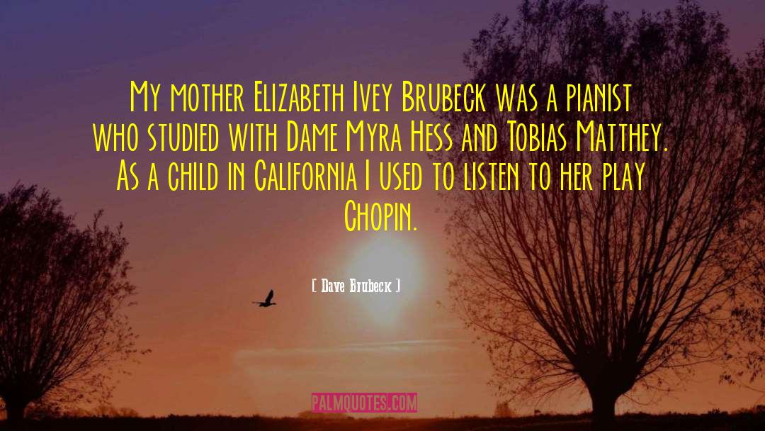 Mother Child quotes by Dave Brubeck