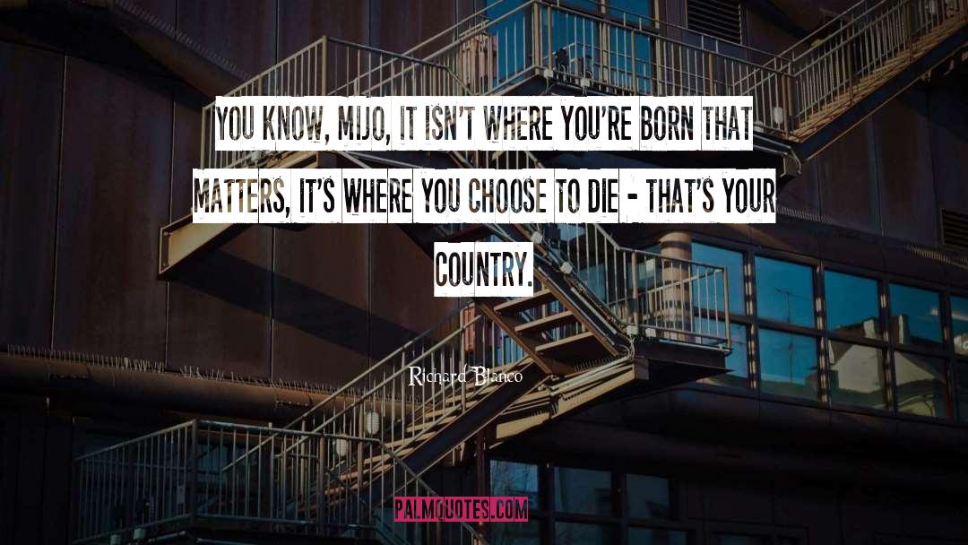 Mother Country quotes by Richard Blanco