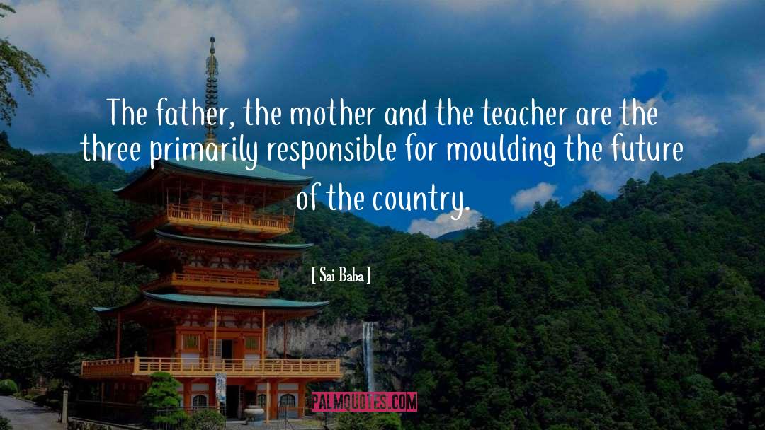 Mother Country quotes by Sai Baba