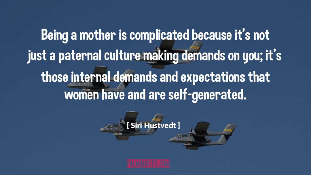 Mother Culture quotes by Siri Hustvedt