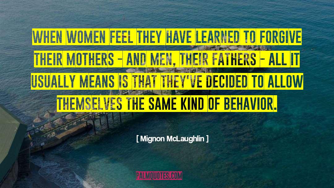 Mother Culture quotes by Mignon McLaughlin