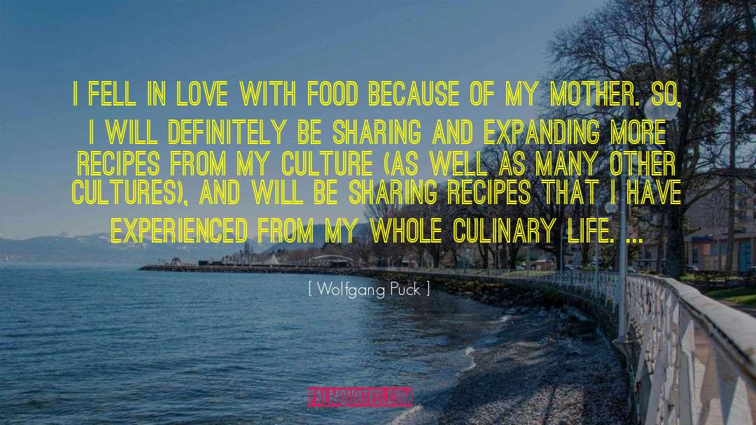 Mother Culture quotes by Wolfgang Puck