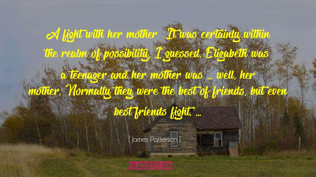 Mother Daughter Humorous quotes by James Patterson