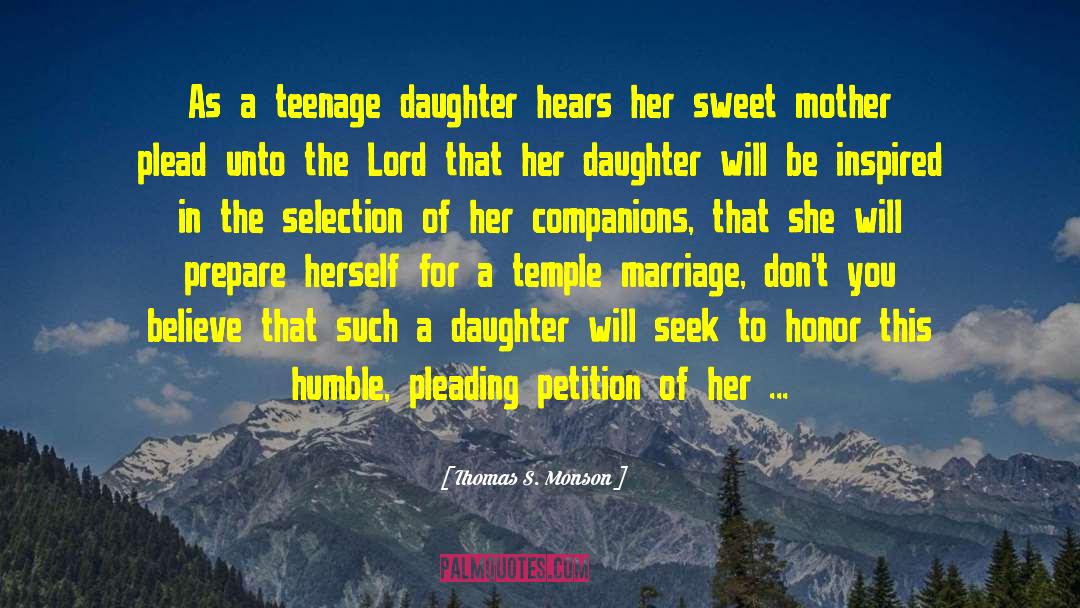 Mother Daughter Humorous quotes by Thomas S. Monson