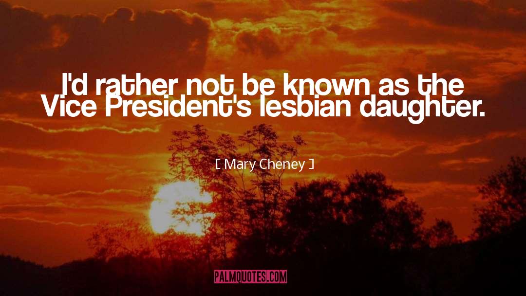 Mother Daughter Humorous quotes by Mary Cheney