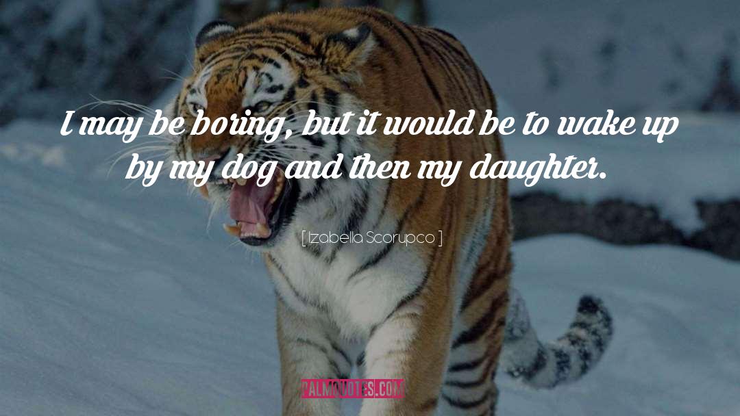 Mother Daughter Humorous quotes by Izabella Scorupco