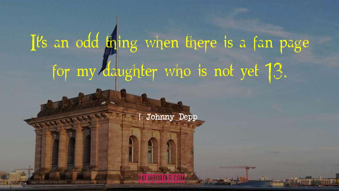 Mother Daughter Humorous quotes by Johnny Depp