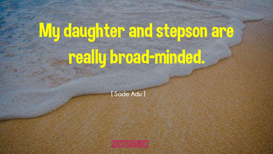 Mother Daughter Humorous quotes by Sade Adu
