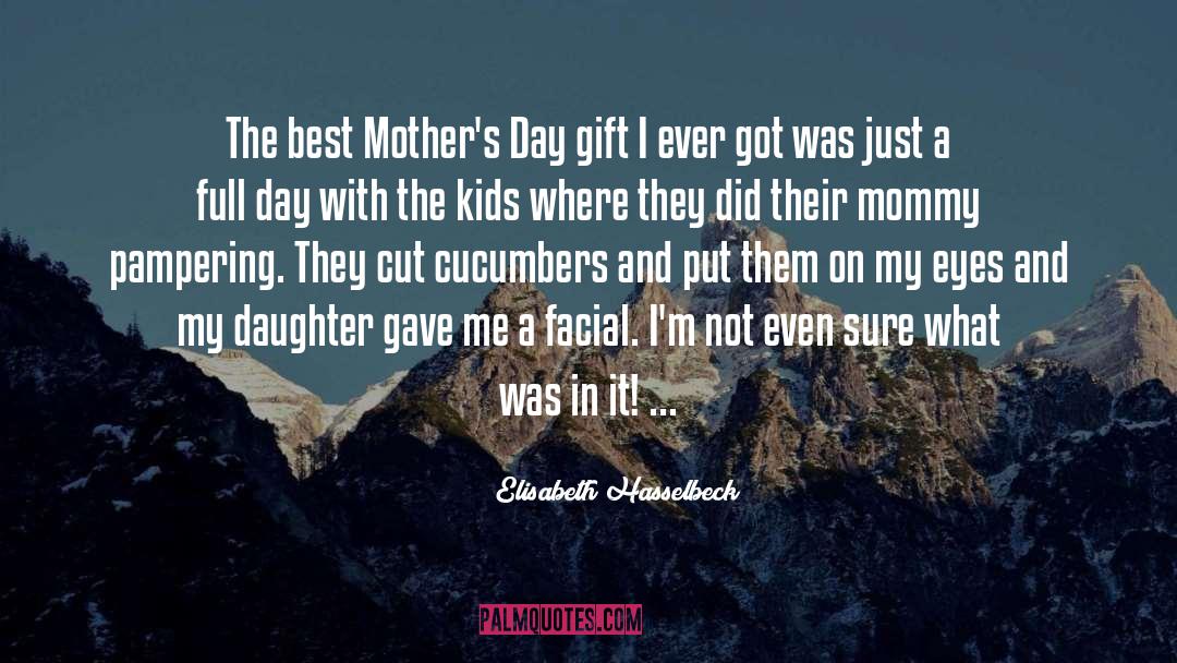 Mother Daughter Humorous quotes by Elisabeth Hasselbeck