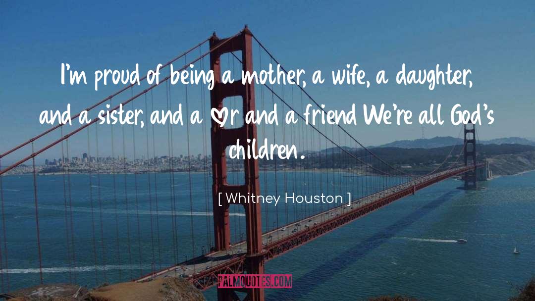 Mother Daughter quotes by Whitney Houston