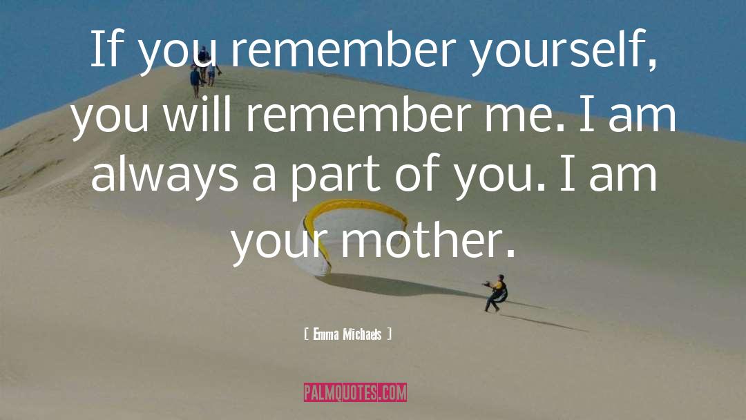 Mother Daughter quotes by Emma Michaels