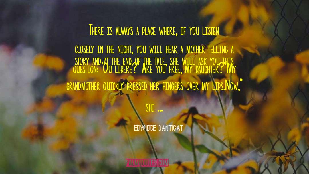 Mother Daughter quotes by Edwidge Danticat